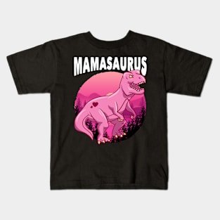 Mamasaurus T rex Dinosaur Funny Mama Saurus Kids T-Shirt